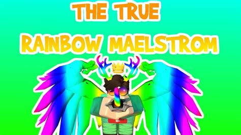 roblox rainbow maelstrom.